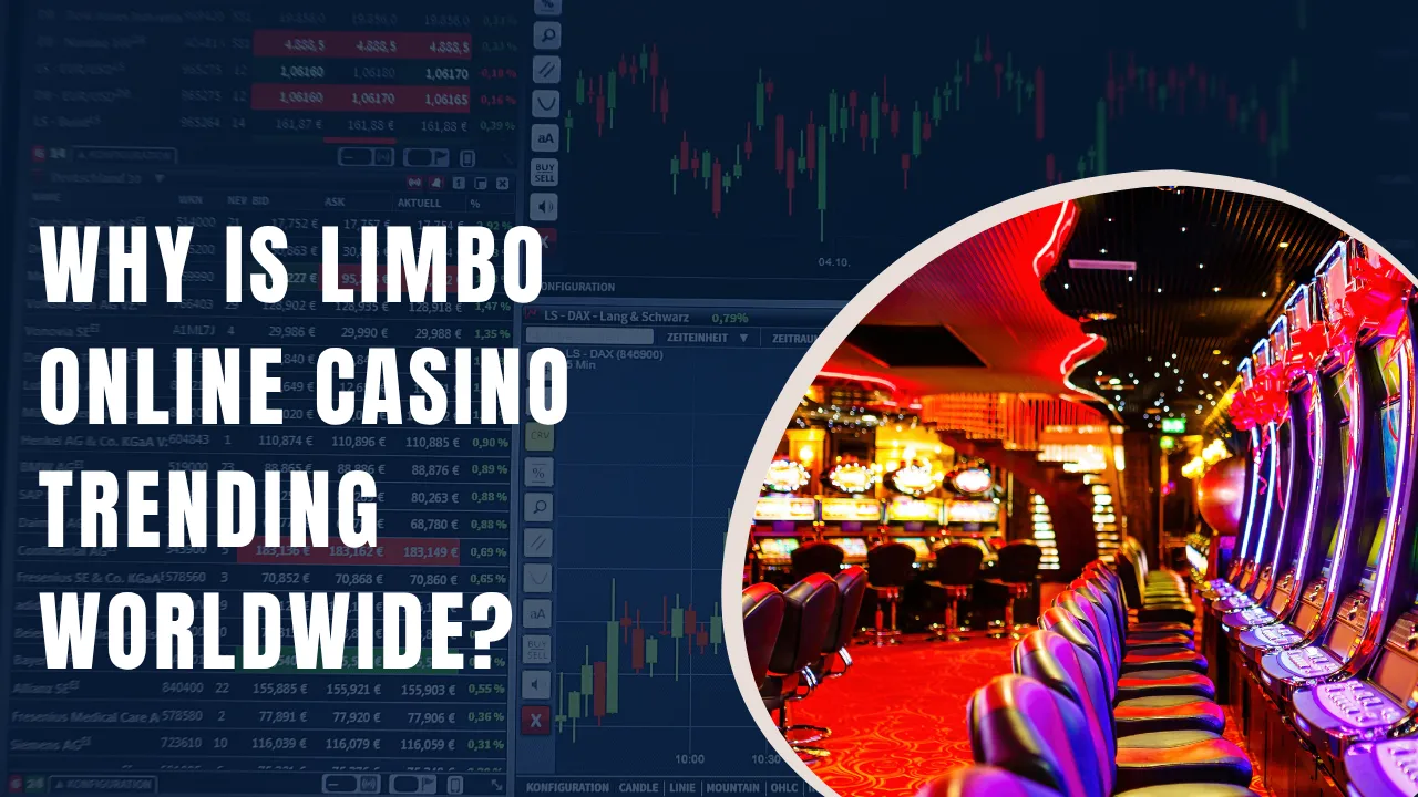 Why Is Limbo Online Casino Trending Worldwide